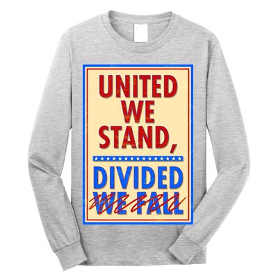 United We Stand Divided Long Sleeve Shirt