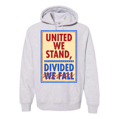 United We Stand Divided Premium Hoodie