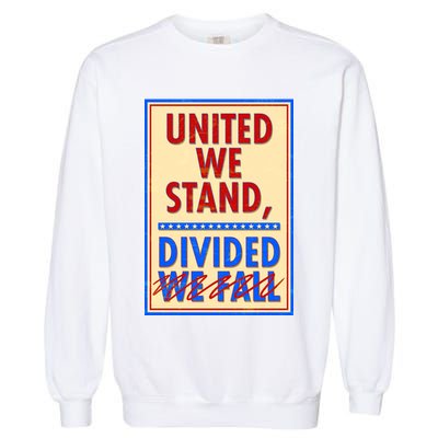 United We Stand Divided Garment-Dyed Sweatshirt