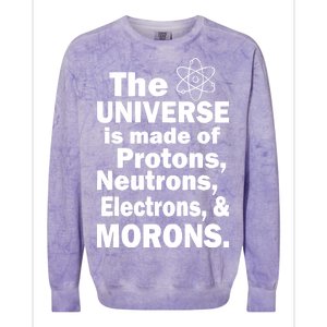 Universe Is Made Of Morons Colorblast Crewneck Sweatshirt