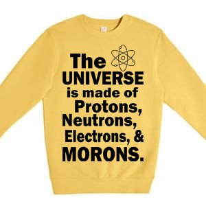 Universe Is Made Of Morons Premium Crewneck Sweatshirt