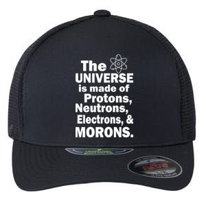 Universe Is Made Of Morons Flexfit Unipanel Trucker Cap