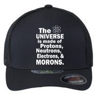Universe Is Made Of Morons Flexfit Unipanel Trucker Cap