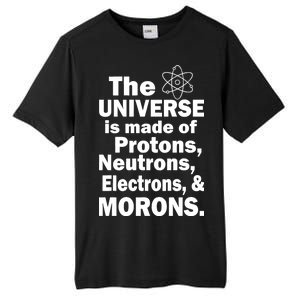 Universe Is Made Of Morons Tall Fusion ChromaSoft Performance T-Shirt