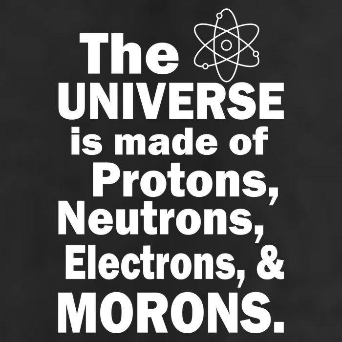 Universe Is Made Of Morons Tumbler