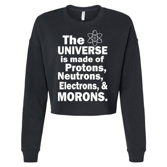 Universe Is Made Of Morons Cropped Pullover Crew