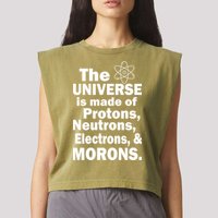 Universe Is Made Of Morons Garment-Dyed Women's Muscle Tee