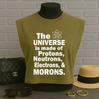 Universe Is Made Of Morons Garment-Dyed Women's Muscle Tee