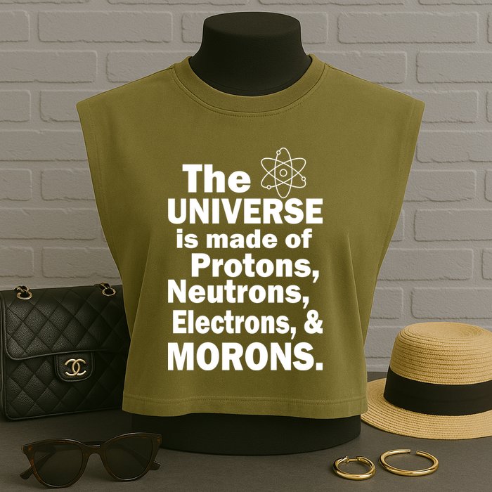 Universe Is Made Of Morons Garment-Dyed Women's Muscle Tee
