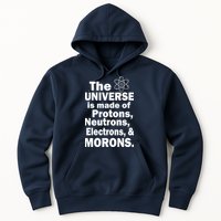 Universe Is Made Of Morons Hoodie