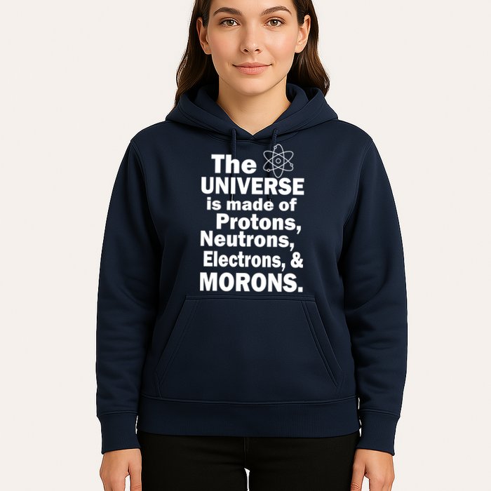 Universe Is Made Of Morons Hoodie