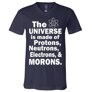 Universe Is Made Of Morons V-Neck T-Shirt