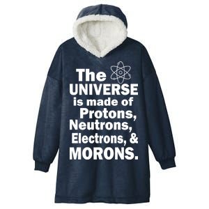 Universe Is Made Of Morons Hooded Wearable Blanket