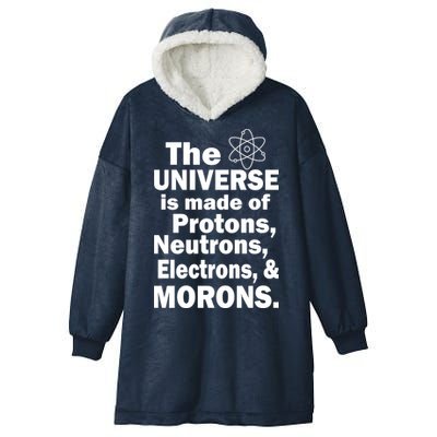 Universe Is Made Of Morons Hooded Wearable Blanket