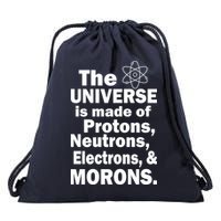 Universe Is Made Of Morons Drawstring Bag