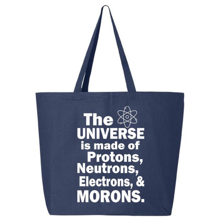 Universe Is Made Of Morons 25L Jumbo Tote