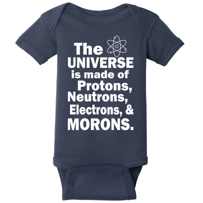 Universe Is Made Of Morons Baby Bodysuit