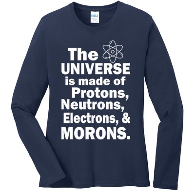 Universe Is Made Of Morons Ladies Long Sleeve Shirt