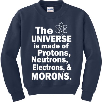 Universe Is Made Of Morons Kids Sweatshirt