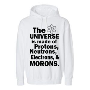 Universe Is Made Of Morons Garment-Dyed Fleece Hoodie