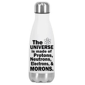 Universe Is Made Of Morons Stainless Steel Insulated Water Bottle