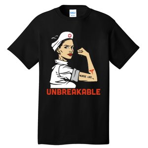 Unbreakable Nurse Life LPN RN Funny Nursing Gift Mothers Day Tall T-Shirt