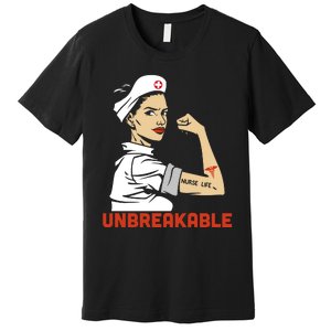 Unbreakable Nurse Life LPN RN Funny Nursing Gift Mothers Day Premium T-Shirt