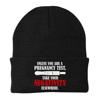 Unless You Are a Pregnancy Test Take Your Negativity Elsewhere Beanie