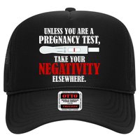 Unless You Are a Pregnancy Test Take Your Negativity Elsewhere Hat