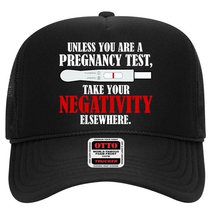 Unless You Are a Pregnancy Test Take Your Negativity Elsewhere Hat