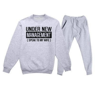 Under New Management Speak To My Wife Premium Crewneck Sweatsuit Set