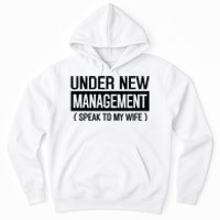 Under New Management Speak To My Wife Hoodie