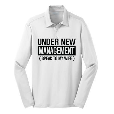 Under New Management Speak To My Wife Silk Touch Performance Long Sleeve Polo