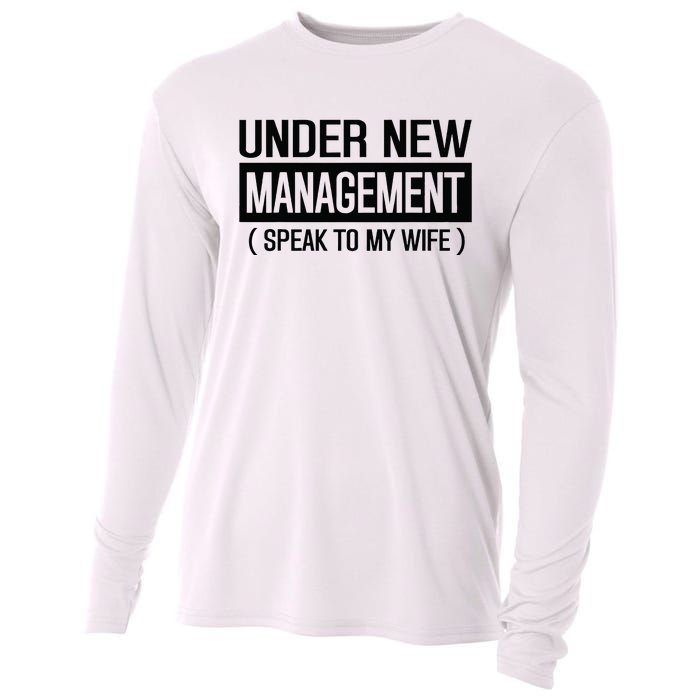 Under New Management Speak To My Wife Cooling Performance Long Sleeve Crew