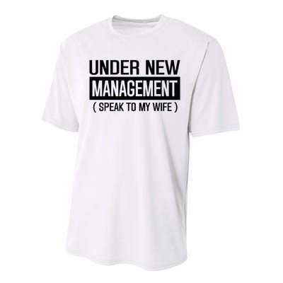 Under New Management Speak To My Wife Performance Sprint T-Shirt