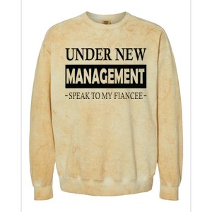 Under New Management For Fiance Engagement For Him Male Colorblast Crewneck Sweatshirt