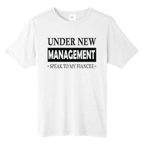 Under New Management For Fiance Engagement For Him Male Tall Fusion ChromaSoft Performance T-Shirt