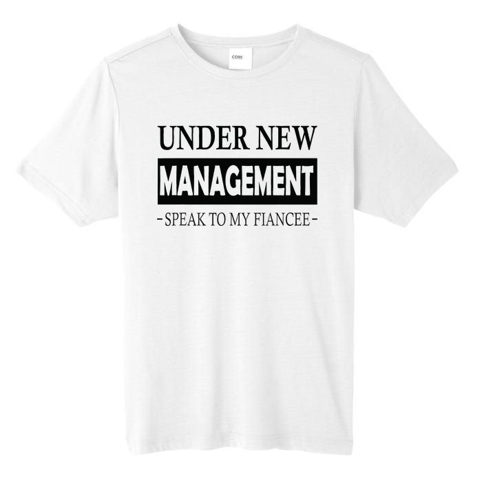 Under New Management For Fiance Engagement For Him Male Tall Fusion ChromaSoft Performance T-Shirt