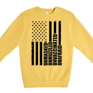 Unmasked Unmuzzled Unvaccinated Unafraid US Flag Premium Crewneck Sweatshirt