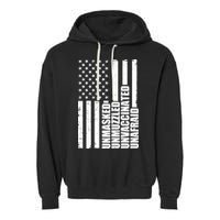 Unmasked Unmuzzled Unvaccinated Unafraid US Flag Garment-Dyed Fleece Hoodie