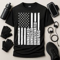 Unmasked Unmuzzled Unvaccinated Unafraid US Flag Performance Shirt