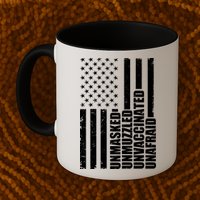 Unmasked Unmuzzled Unvaccinated Unafraid US Flag Mug