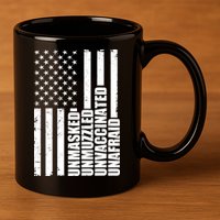 Unmasked Unmuzzled Unvaccinated Unafraid US Flag 11oz C Handle Ceramic Mug