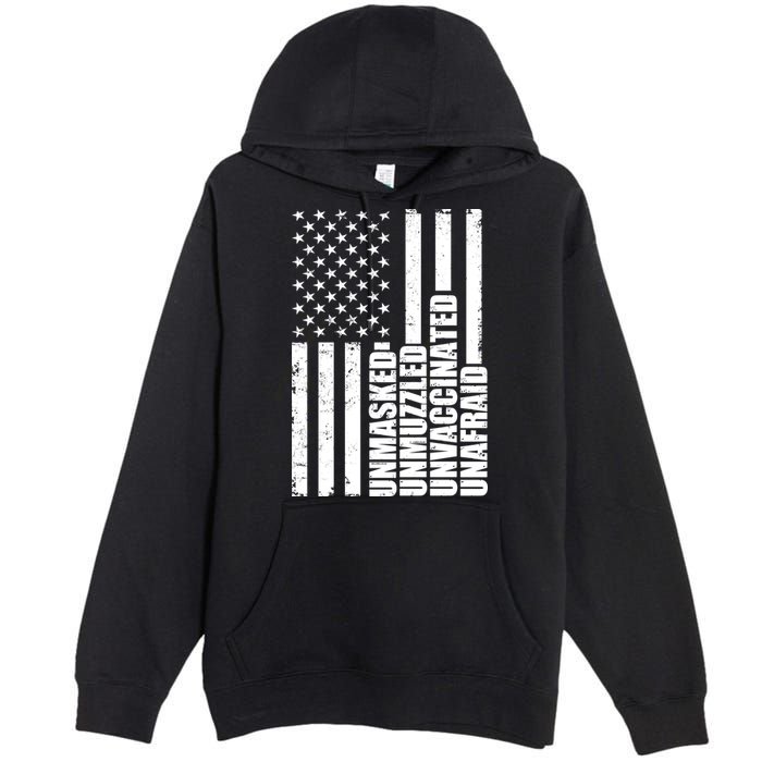 Unmasked Unmuzzled Unvaccinated Unafraid US Flag Premium Pullover Hoodie