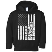 Unmasked Unmuzzled Unvaccinated Unafraid US Flag Toddler Hoodie