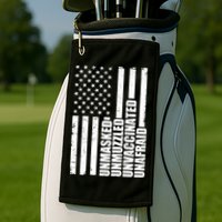 Unmasked Unmuzzled Unvaccinated Unafraid US Flag Golf Towel