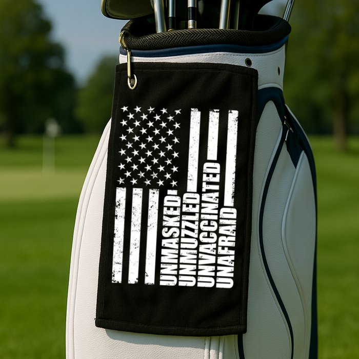Unmasked Unmuzzled Unvaccinated Unafraid US Flag Golf Towel