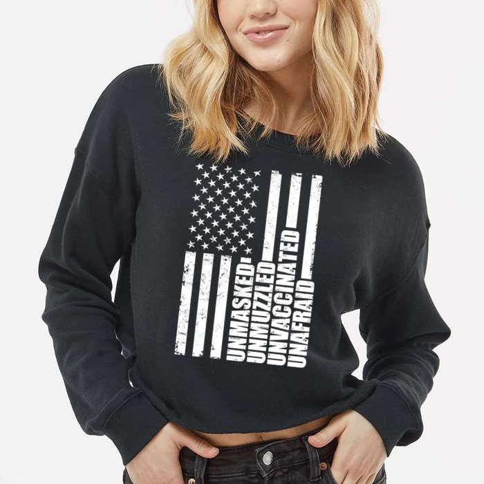 Unmasked Unmuzzled Unvaccinated Unafraid US Flag Cropped Pullover Crew