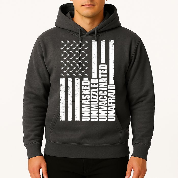 Unmasked Unmuzzled Unvaccinated Unafraid US Flag Hoodie