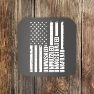 Unmasked Unmuzzled Unvaccinated Unafraid US Flag Coaster